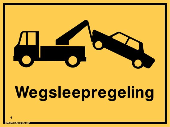 Wegsleepregeling bord - Waarschuwing - Forex - 30 x 40 cm - Weerbestendig