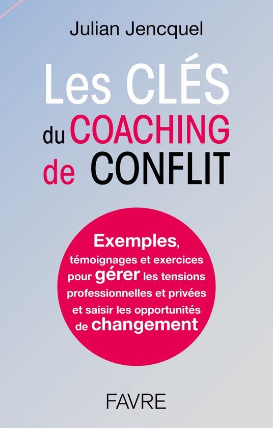 Guide Pratique - Les clés du coaching de conflit - cover