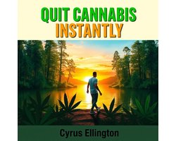 Quit Cannabis Instantly: Ignite Your Drive and Happiness