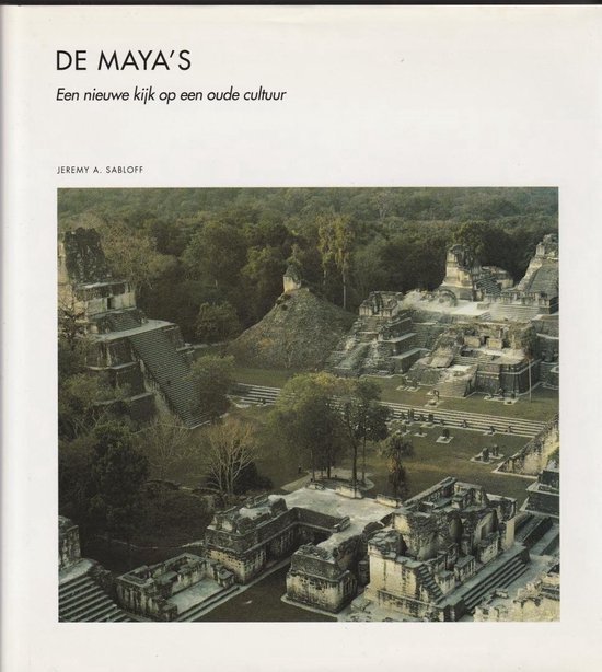 De Maya's een nieuwe kijk op een oude cultuur - cover