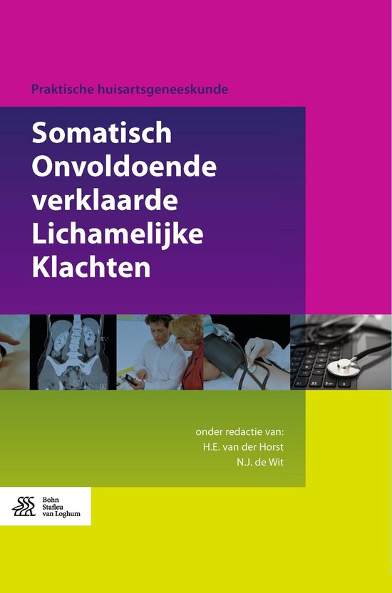 Praktische huisartsgeneeskunde - Somatisch Onvoldoende verklaarde Lichamelijke Klachten