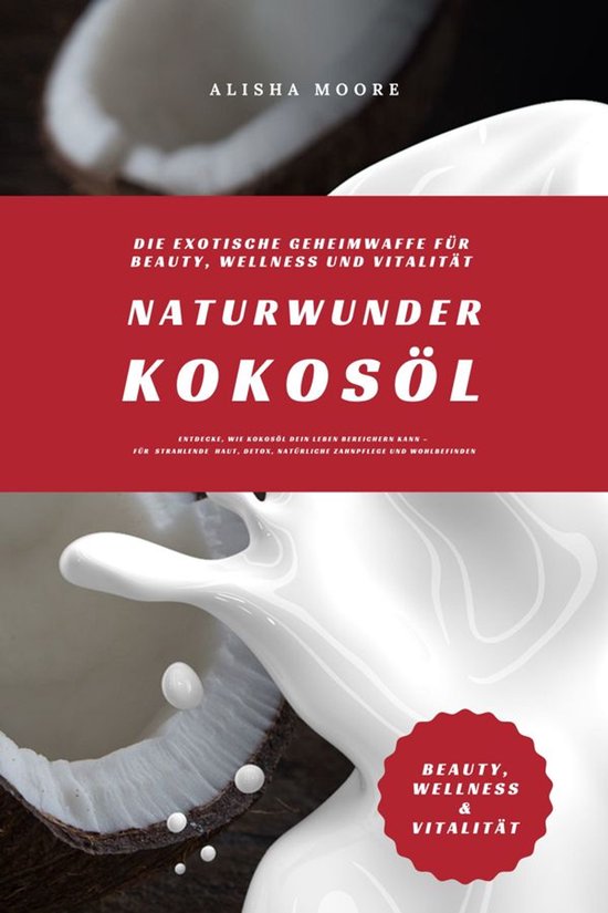 Naturwunder Kokosöl: Die exotische Geheimwaffe für Beauty, ... - cover