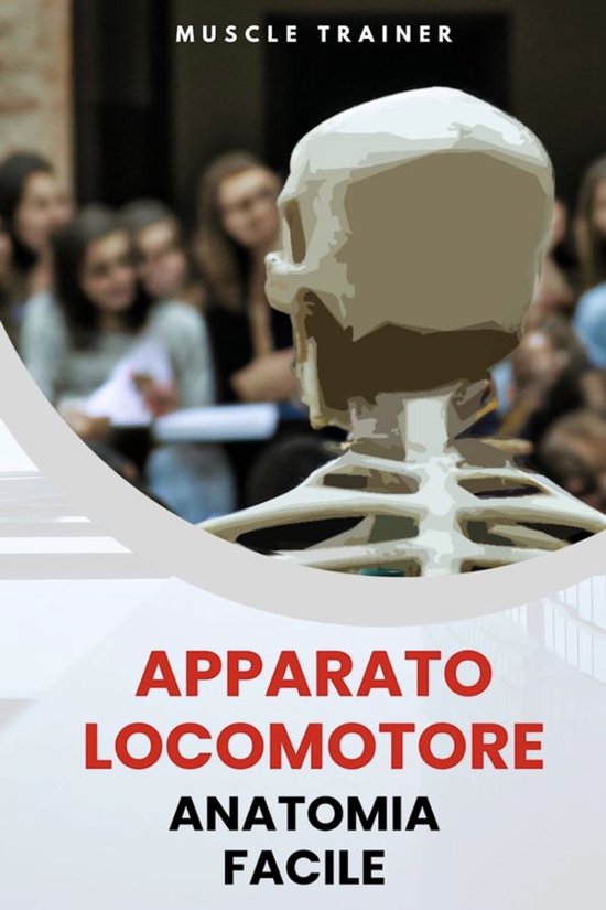Apparato Locomotore - Anatomia Facile - cover