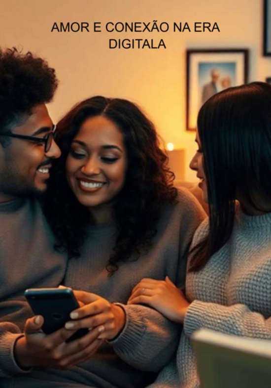 Amor E Conexão Na Era Digital - cover