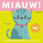 Wat hoor ik daar? - Miauw!