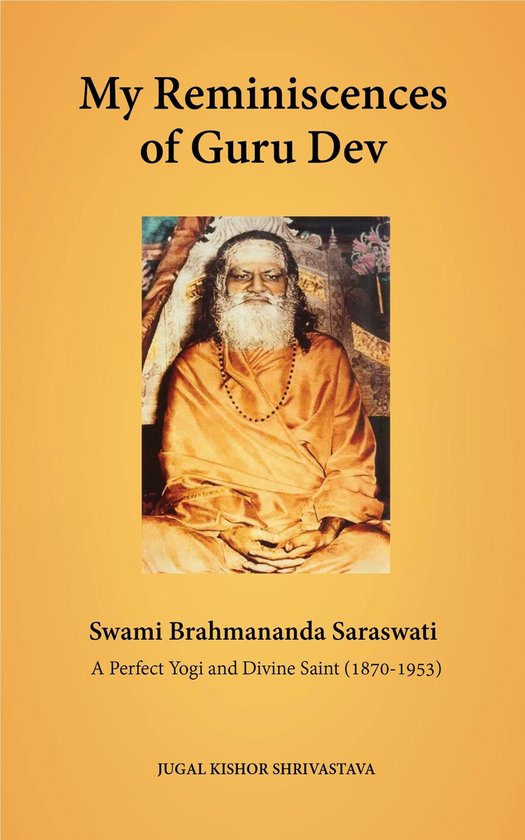 My Reminiscences of Guru Dev, Swami Brahmananda Saraswati - cover