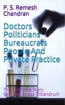 Doctors, Politicians, Bureaucrats, People And Private Practice