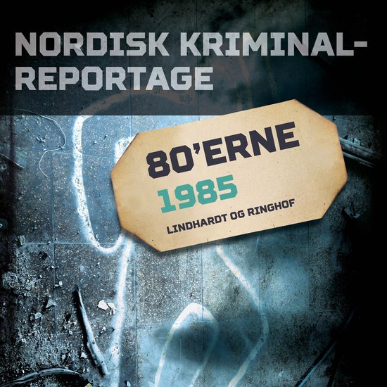 Nordisk Kriminalreportage 1985 - cover