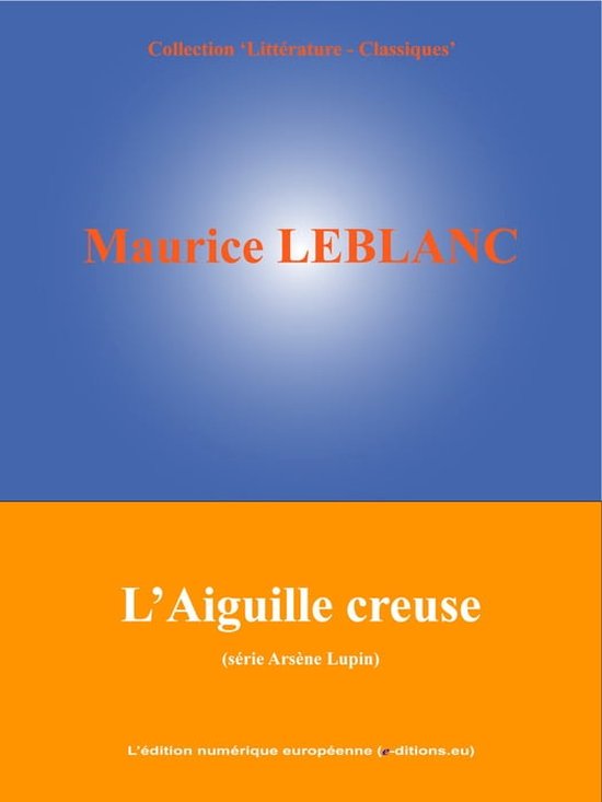 L'Aiguille creuse (ebook), Maurice Leblanc 9782806701350 Boeken