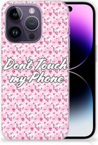 Back Cover Siliconen Hoesje Geschikt voor iPhone 14 Pro Hoesje met Tekst Flowers Pink Don't Touch My Phone