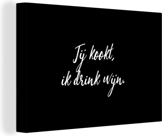 Tableau sur toile Proverbes - Tu cuisines, je bois du vin - Citations - Vin - Cuisine - 30x20 cm - Décoration murale