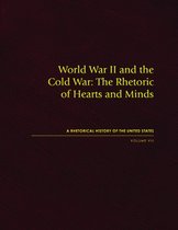 Rhetorical History of the United States - World War II and the Cold War