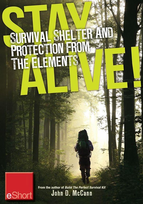 Stay Alive - Survival Shelter and Protection from the Elemen ... - cover
