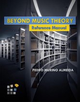 Beyond Music Theory - Reference Manual