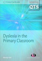 Achieving QTS Cross-Curricular Strand Series - Dyslexia in the Primary Classroom