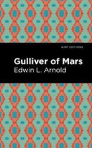 Mint Editions (Scientific and Speculative Fiction) - Gulliver of Mars
