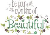Be your own kind of beautiful muurstickerset (56 x 40 cm)