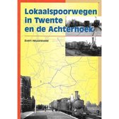 Lokaalspoorwegen in Twente en de Achterhoek