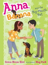 Anna, Banana - Anna, Banana, and the Big-Mouth Bet