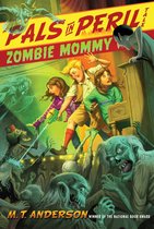 A Pals in Peril Tale - Zombie Mommy