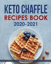 Keto Chaffle Recipes Book 2020-2021: The Ultimate Keto Chaffle Recipes Cookbook