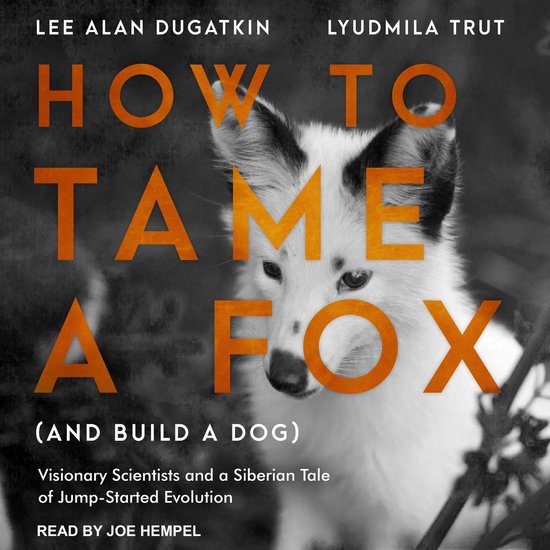 How to Tame a Fox (and Build a Dog) - cover