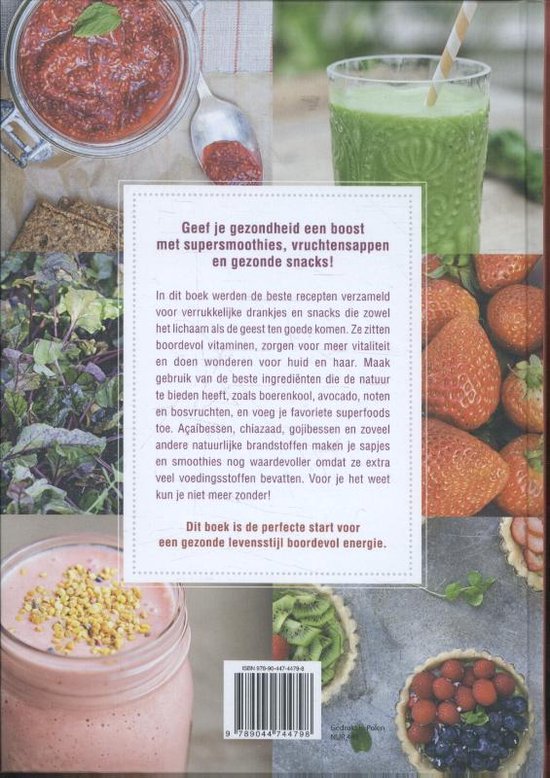 Lekker en gezond! Snacks, sappen & smoothies