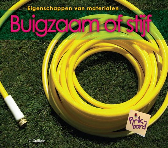 Eigenschappen van materialen - Buigzaam of stijf | 9789055666683 ...