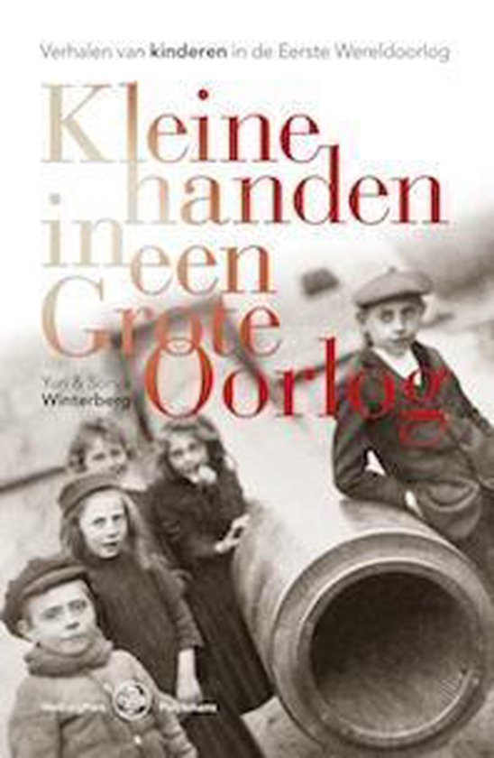 Kleine handen in een grote oorlog 9789057309960 Sonya Winterberg Boeken