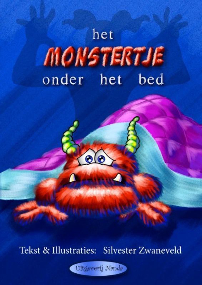 Het monstertje onder het bed, Silvester Zwaneveld | 9789490983086 | Boeken  | bol.com
