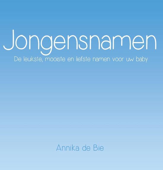 Boek cover Jongensnamen van Annika de Bie (Paperback)