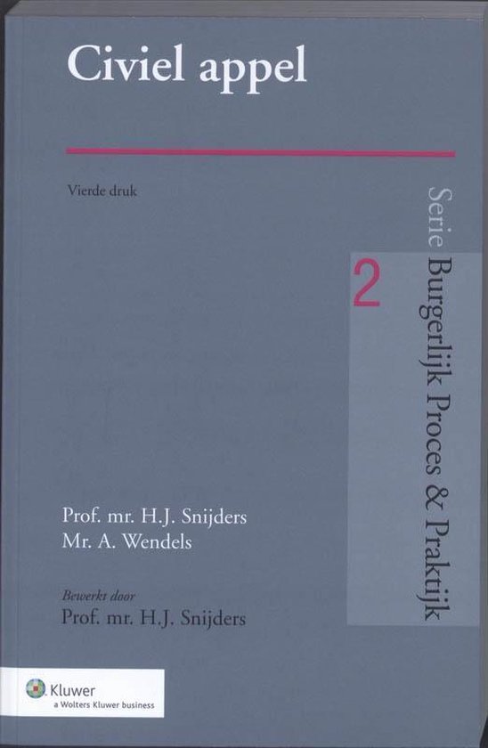 Burgerlijk Proces & Praktijk 2 - Civiel appèl