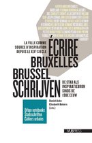 Urban Notebooks / Stadsschriften / Cahiers Urbains - Écrire Bruxelles/Brussel schrijven