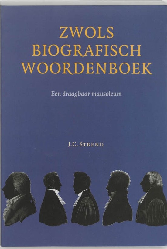Cover van het boek 'Zwols Biografisch Woordenboek / druk 1' van J.C. Streng