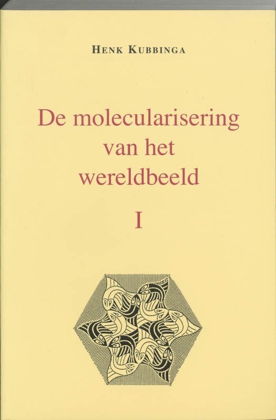 Cover van het boek 'De molecularisering van het wereldbeeld / I / druk 1' van H. Kubbinga