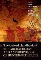 Oxford Handbooks - The Oxford Handbook of the Archaeology and Anthropology of Hunter-Gatherers
