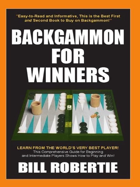 Backgammon For Winners (ebook), Bill Robertie | 9781580425650 | Livres |  bol.com