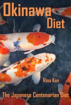 Okinawa Diet: Live to Be 100 - The Japanese Centenarian Diet