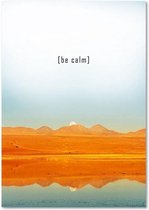 Schilderij - Be calm, wees kalm, inspiratie
