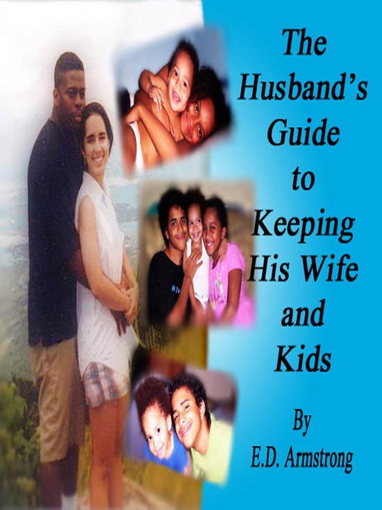 The Husband's Guide to Keeping His Wife and Kids - cover