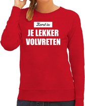 Kerst is: je lekker volvreten Kerst sweater / Kersttrui rood voor dames - Kerstkleding / Christmas outfit XL