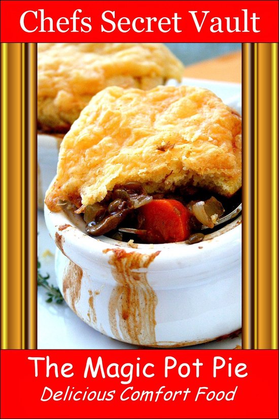 The Magic Pot Pie - Delicious Comfort Food - cover