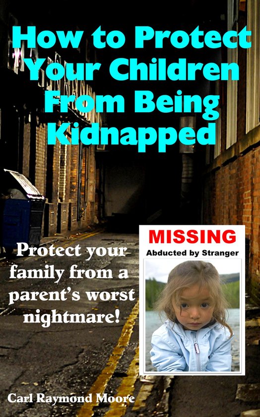 How To Protect Your Children From Being Kidnapped - cover
