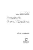 America's Covert Warriors: Inside the World of Private Military Contractors