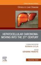 The Clinics: Internal Medicine Volume 24-4 - Hepatocellular Carcinoma: Moving into the 21st Century , An Issue of Clinics in Liver Disease E-Book
