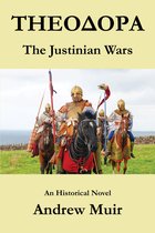 Theodora. The Justinian Wars