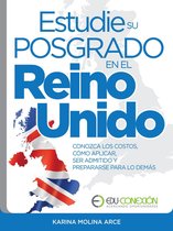 Estudie su posgrado en el Reino Unido: Conozca los costos, cómo aplicar, ser admitido y prepararse para lo demás