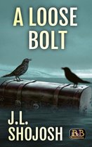 A Loose Bolt: A Short Story