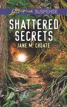 Shattered Secrets (Mills & Boon Love Inspired Suspense)
