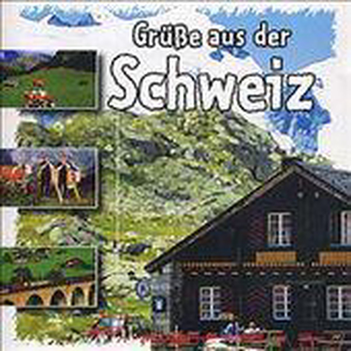 Gruesse Aus Der Schweiz